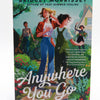 Anywhere You Go New and Paperback